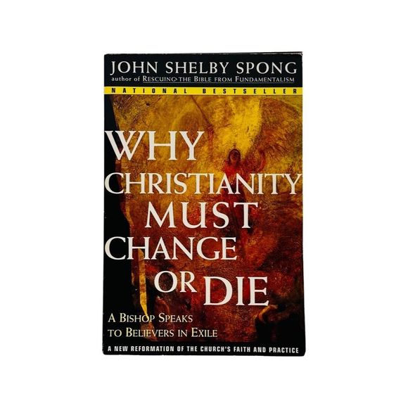 Why Christianity Must Change or Die Paperback by John Shelby Spong - Picture 1 of 7